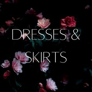 DRESSES & SKIRTS